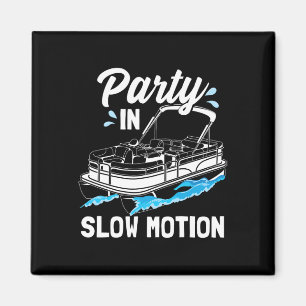 Party In Slow Motion Funny Party Boating Boat Pont Magnet