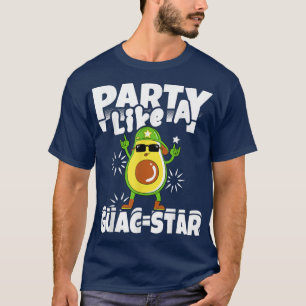 Party Like A Guac-Star Avocado Guacamole Funny T-S T-Shirt