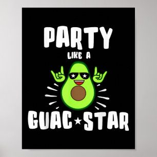 Party Like A Guac Star Shirt Poster