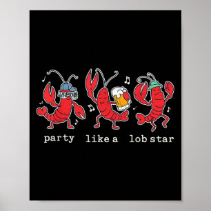Party Like A Lob Star Funny Lobster Dancing Music Poster