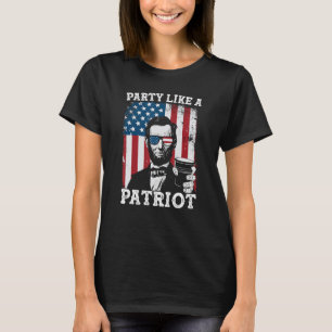Party Like A Patriot 4th Of July Abraham Lincoln D T-Shirt
