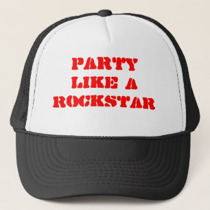 Party Like A Rockstar Trucker Hat