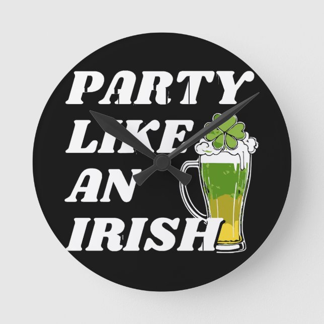 Party Like an Irish Round Clock (Front)
