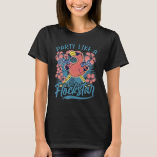 Party Like Flockstar Pink Flamingo Beach Bird 2 T-Shirt