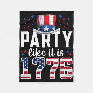 Party Like It Is 1776 4th Of July America Independ Fleece Blanket