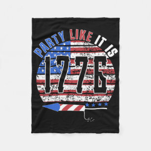 Party Like It Is 1776 4th Of July Funny Independen Fleece Blanket