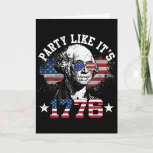 Party Like It Is 1776 Funny 4th Of July George Was Card