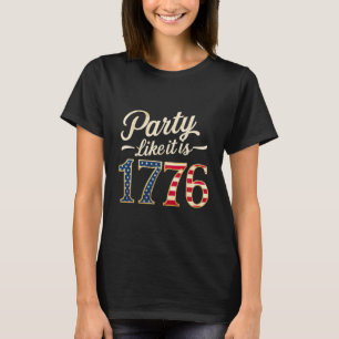 Party Like It Is 1776 Usa Flag Men Women Kids T-Shirt