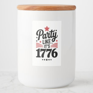 Party Like It’s 1776 Funny 4th of July USA Tee Food Label