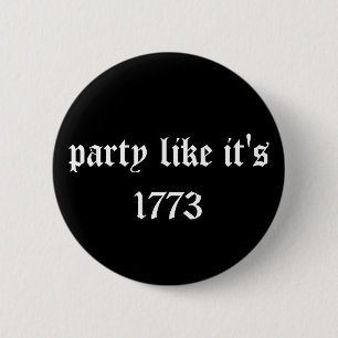 party like it's 1773 6 cm round badge