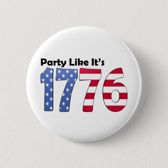 Party Like It's 1776 Flag 6 Cm Round Badge (Front)