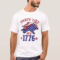 Party Like it's 1776 Funny 4th Of July