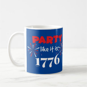 PARTY LIKE IT'S 1776 funny independence day Coffee Mug