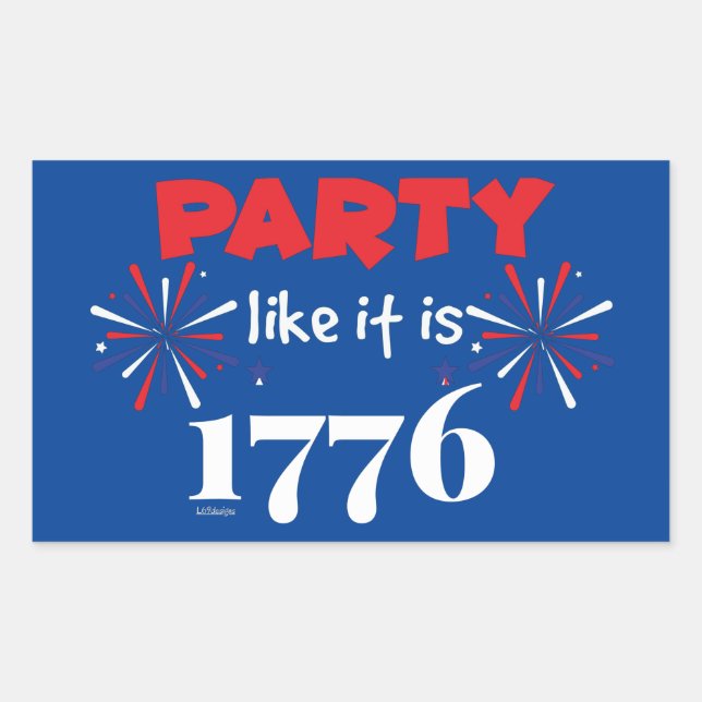 PARTY LIKE IT'S 1776 funny independence day        Rectangular Sticker (Front)