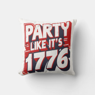 Party Like It's 1776 Funny Quote Cushion
