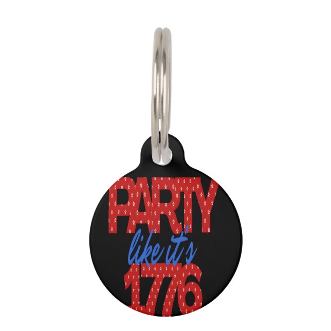 Party Like It's 1776 Funny Quote Pet Tag (Front)
