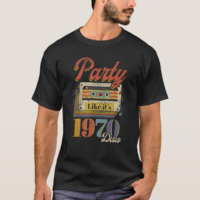 Party Like It's 1970 Disco 1970s Funky Party 70s G T-Shirt (Front)