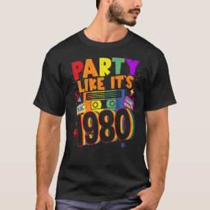 Party like its 1980 80s 90s Costume Retro Vintage  T-Shirt