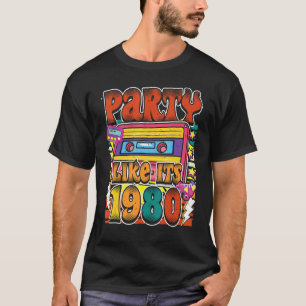 Party like its 1980 80s 90s Costume Retro Vintage  T-Shirt