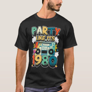Party like its 1980 80s 90s Costume Retro Vintage  T-Shirt
