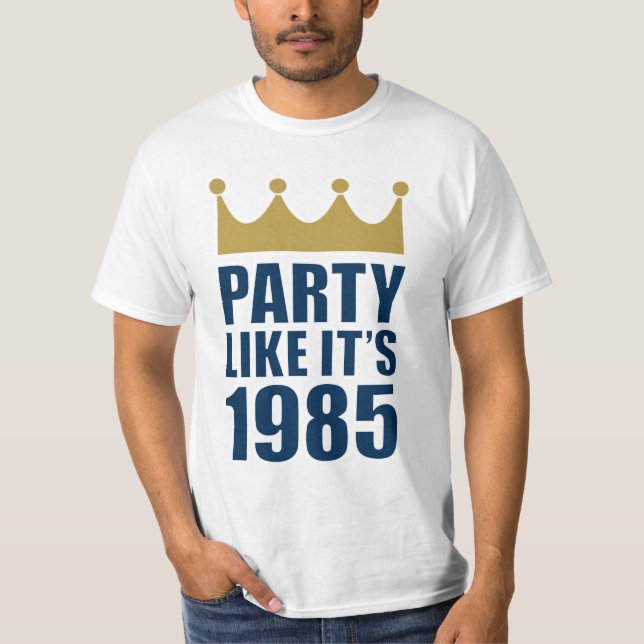 Party Like It's 1985 T-Shirt (Front)