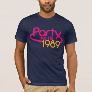 PARTY like it's 1989 T-Shirt
