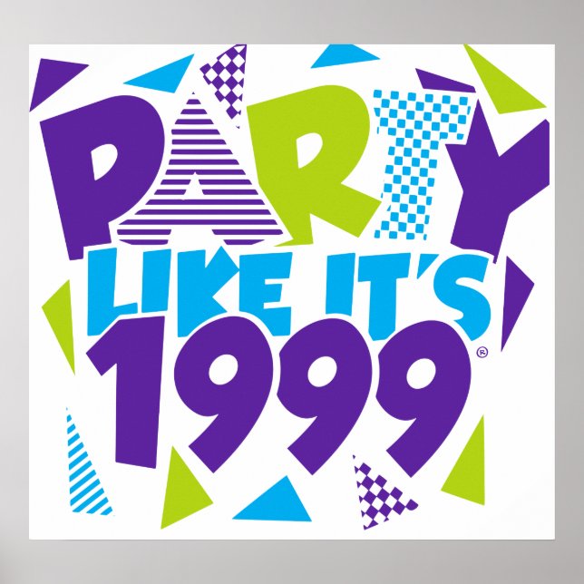 Party Like It's 1999®™ Poster - Design 01 (Front)