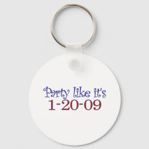 Party Like It's 1-20-2009 Key Ring
