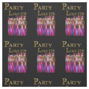 PARTY LIKE ITS 2021 FABRIC