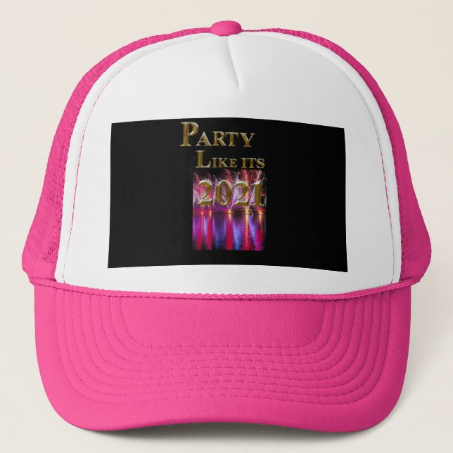 PARTY LIKE IT'S 2021 TRUCKER HAT (Front)