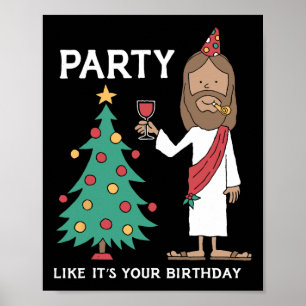 Party Like It's Your Birthday Funny Christmas Tree Poster