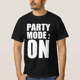 Party mode : on T-Shirt