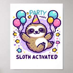 Party Mode Sloth Activated Birthday Balloon Sloth  Poster