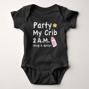 Party. My Crib. 2 A.M. Baby Bodysuit