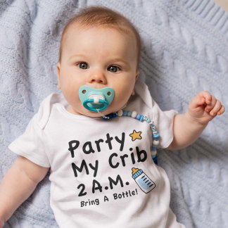 Party. My Crib. 2 A.M. Baby Bodysuit