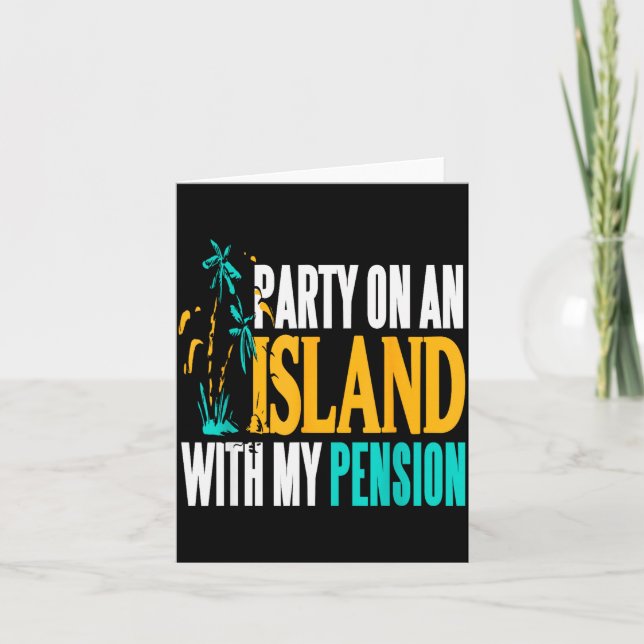 Party On Beachside Paradise With My Pension Fun  Card (Front)