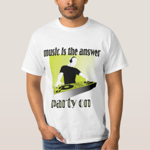 Party on DJ AND CLUB SHIRT