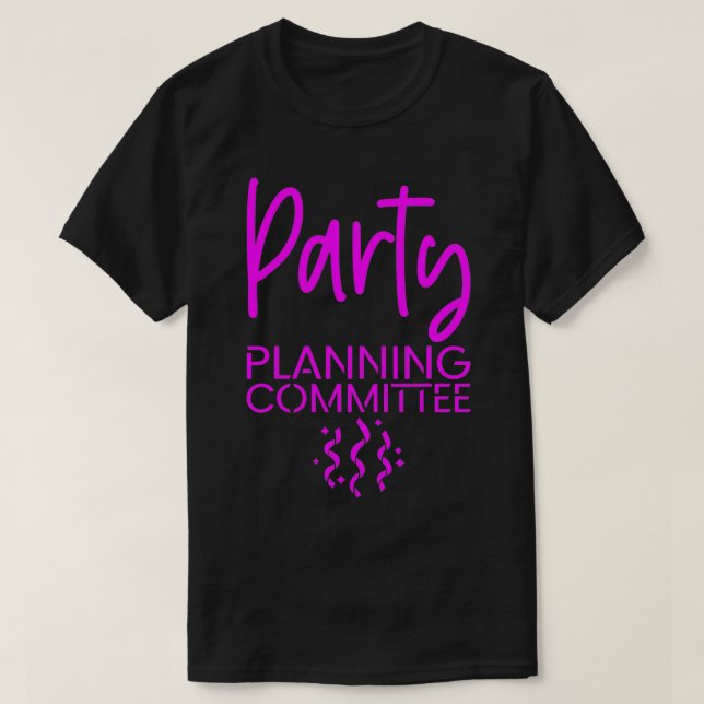 Party Planning Committee 1  T-Shirt (Design Front)