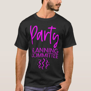 Party Planning Committee 1  T-Shirt