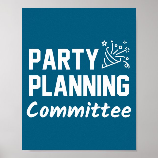 Party Planning Committee Meme Funny Quote  Poster (Front)