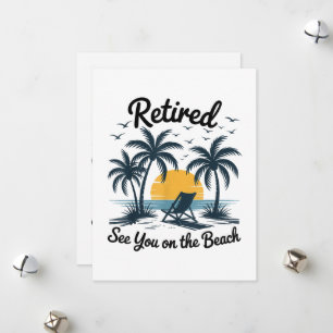 Party Summer Retired See You On The Beach Holiday Card