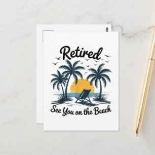 Party Summer Retired See You On The Beach Postcard