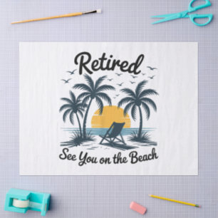 Party Summer Retired See You On The Beach Tissue Paper