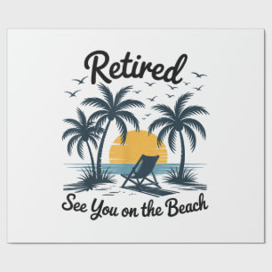 Party Summer Retired See You On The Beach Wrapping Paper