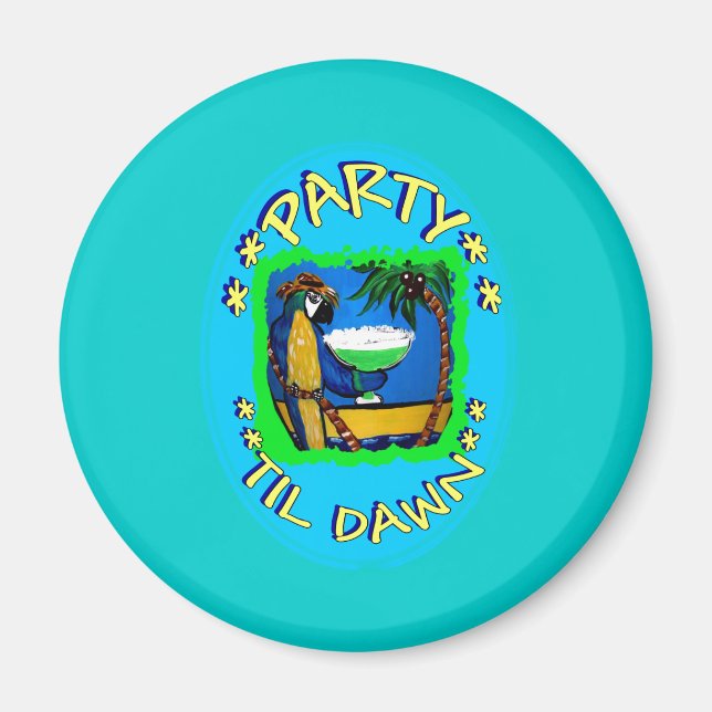 PARTY 'TIL DAWN MAGNET (Front)