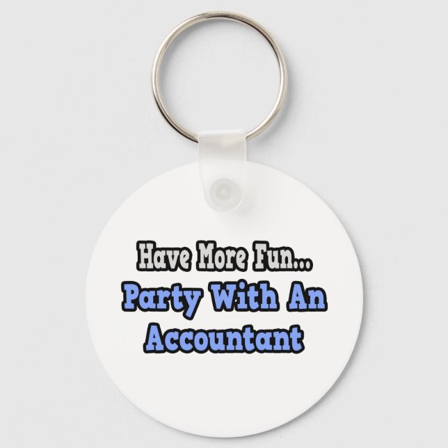Party With An Accountant Key Ring (Front)