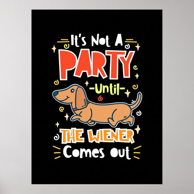 Party With My Dachshunds Poster (Front)
