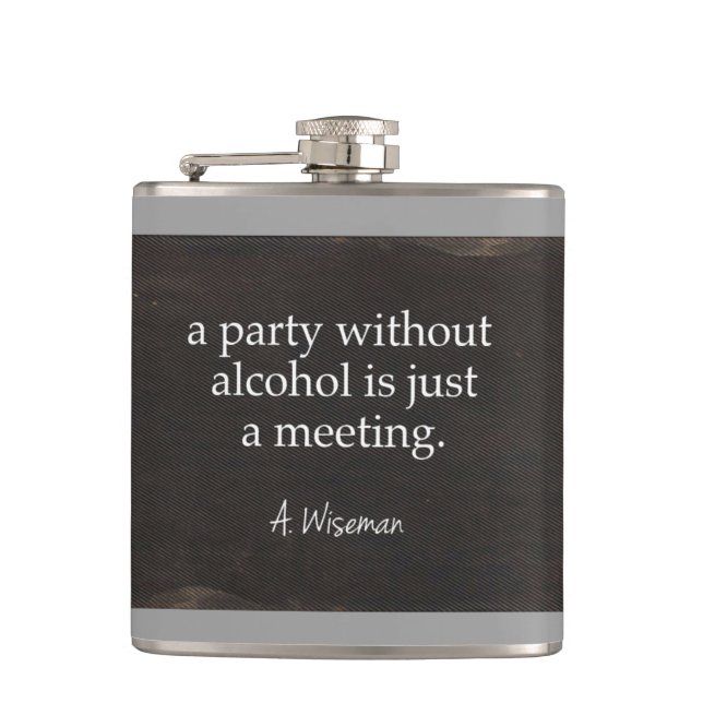 Party Without Alcohol is Just a Meeting Hip Flask (Front)
