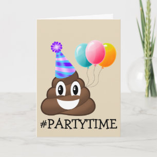 #PARTYTIME Poop Emoji Birthday Card