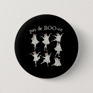 Pas De Boo-re Ballerina Ghost Halloween Spooky Sea 6 Cm Round Badge